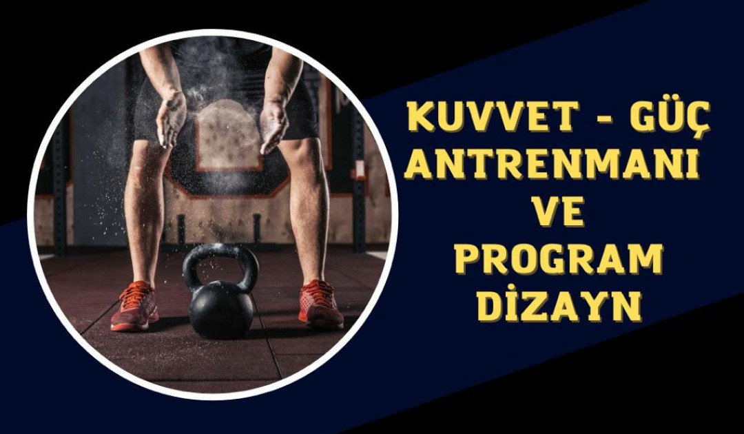 KUVVET - GÜÇ  ANTRENMANI 